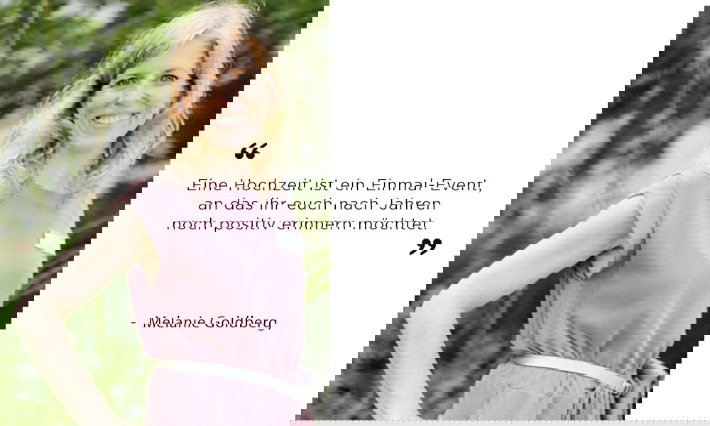 Wedding-Expertin Melanie Goldberg vor Naturkulisse mit inspirierendem Tipp: Die Hochzeit soll ein unvergesslich schönes Erlebnis bleiben.