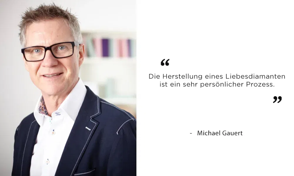 Porträt von Michael Gauert mit Zitat über die persönliche Bedeutung von Liebesdiamanten.